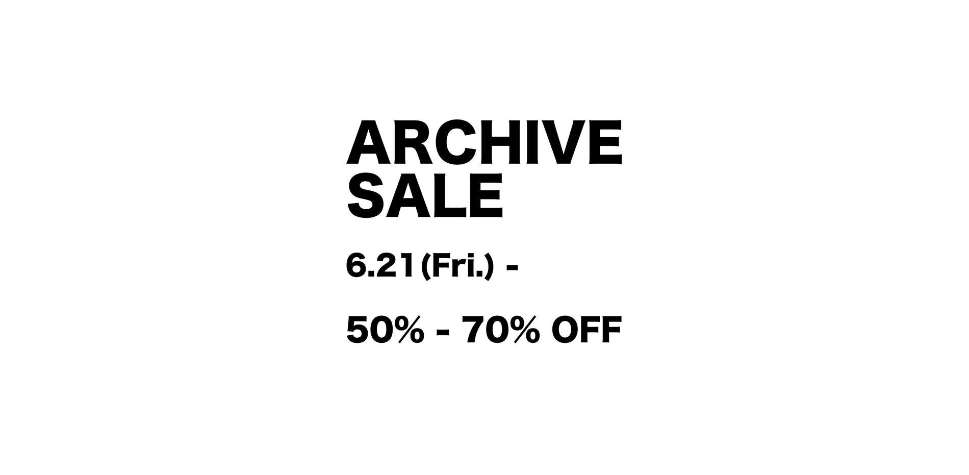 ARCHIVE SALE