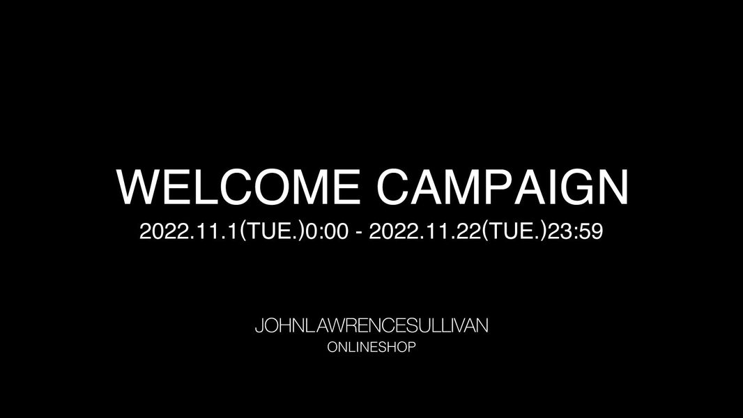 WELCOME CAMPAIGN 2022